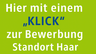 Hier mit einem Klick zur Bewerbung - Haar Hier mit einem Klick zur Bewerbung - Haar